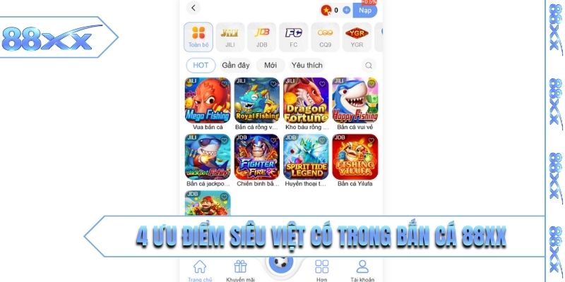 4 ưu điểm siêu việt có trong bắn cá 88XX