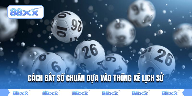 Cách bắt số chuẩn dựa vào thống kê lịch sử